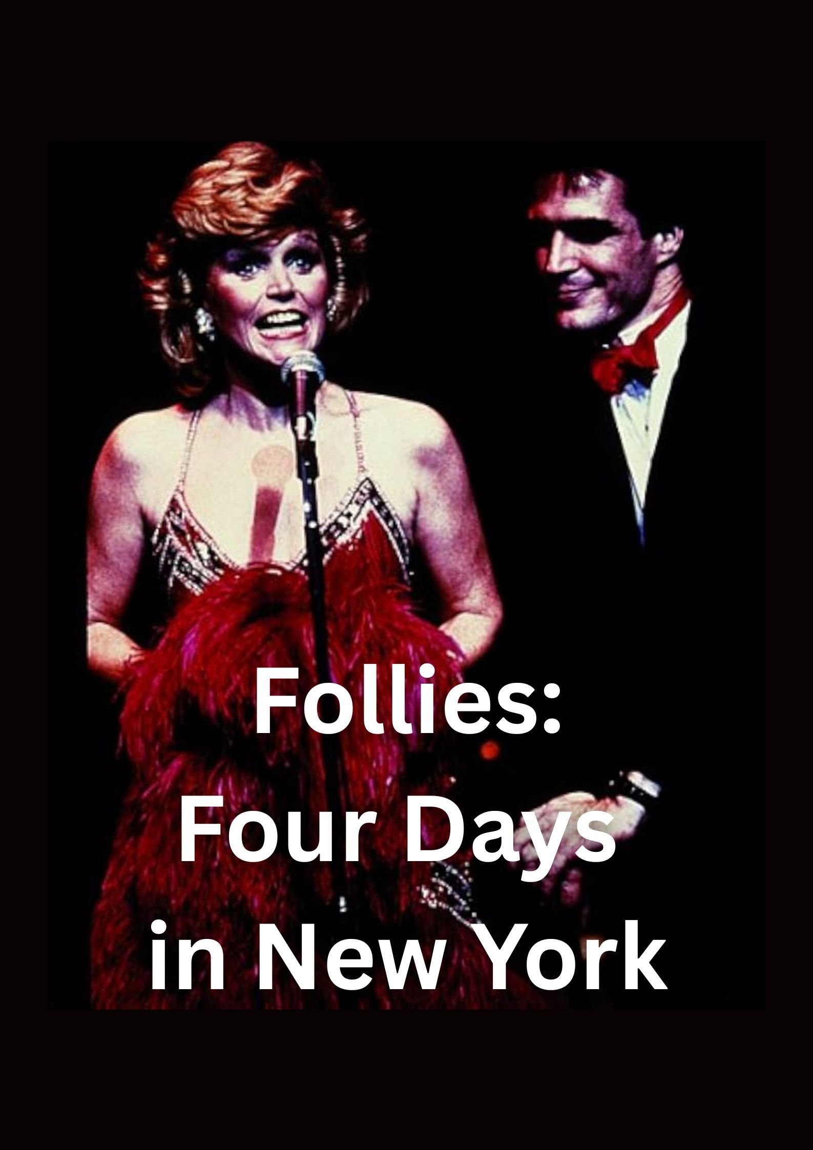 Постер Sondheim on Broadway: Follies - Four Days in New York